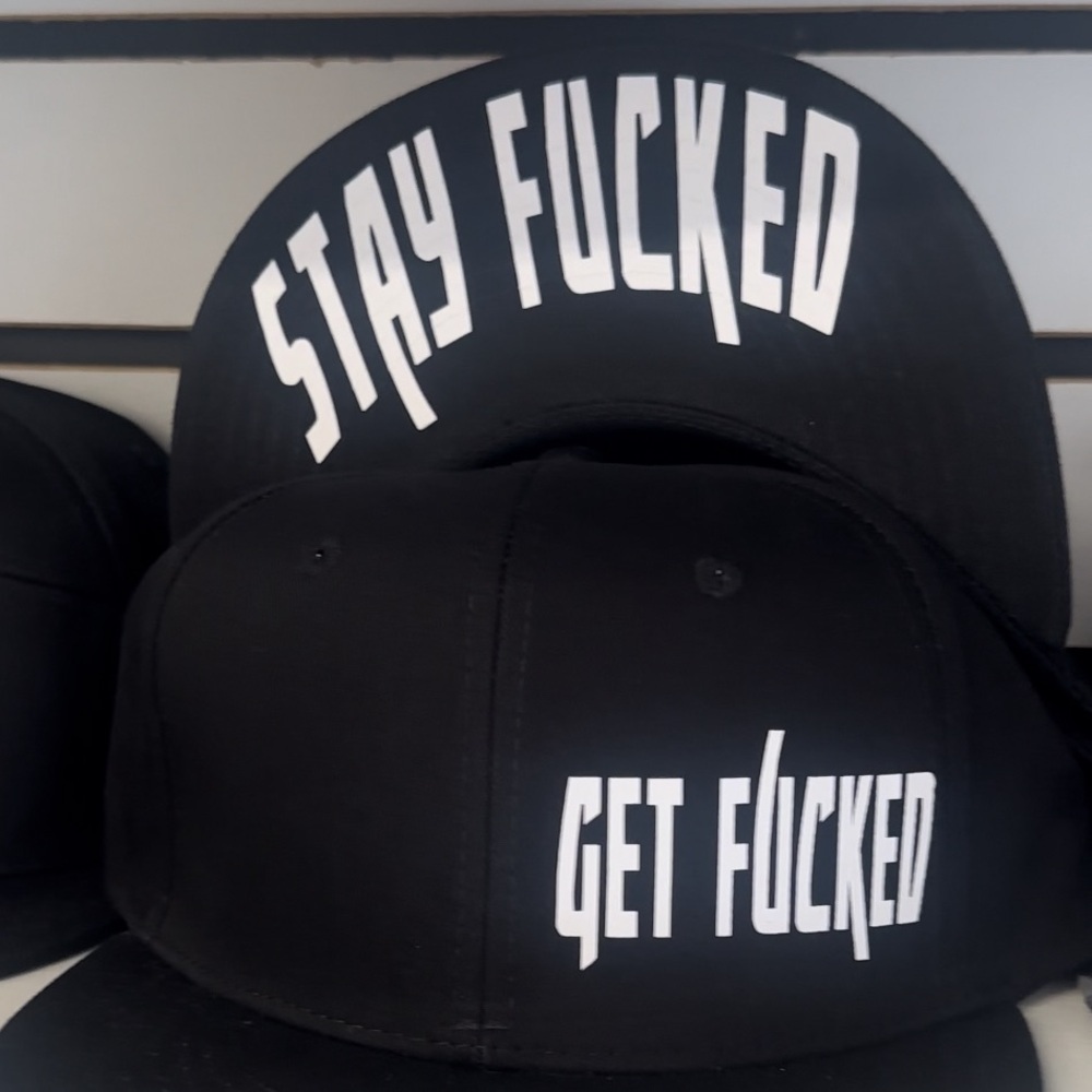 Get F^cked, Stay F^cked, Hat